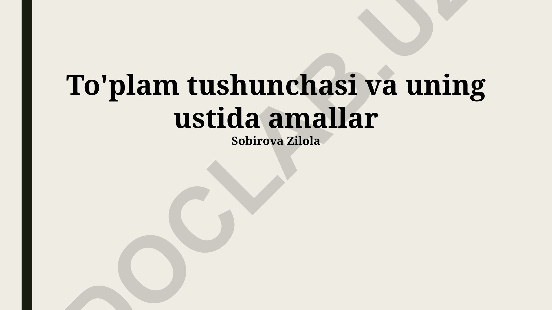 To'plam tushunchasi va uning ustida amallar