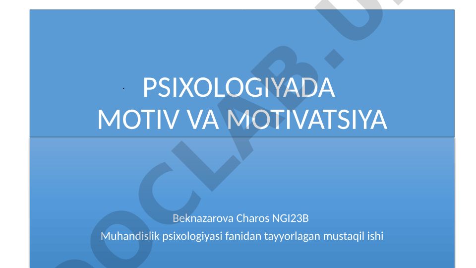 Psixologiyada motiv va motivatsiya tushunchalari