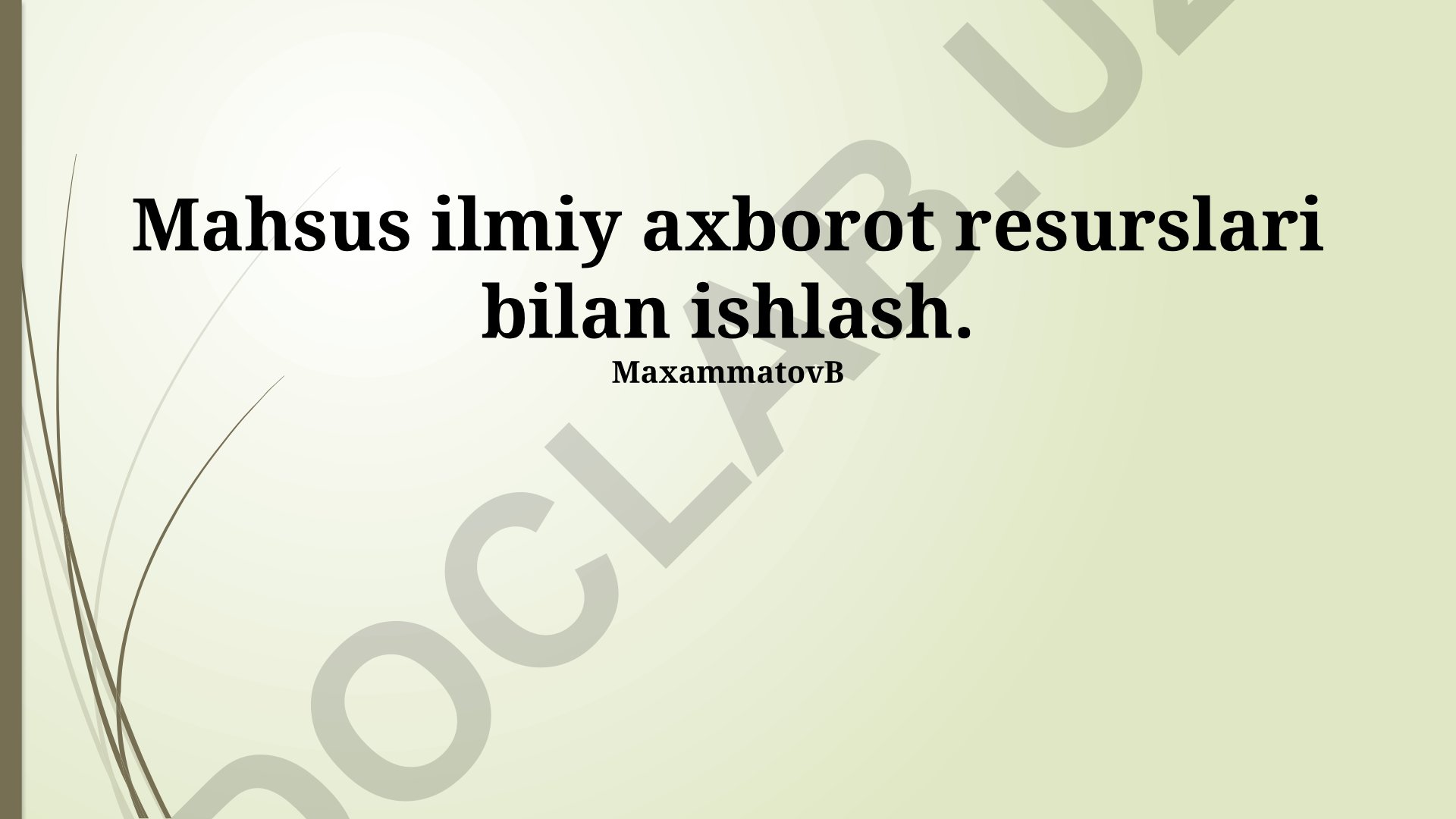 Ilmiy axborot resurslari bilan ishlash va plagiatdan qochish