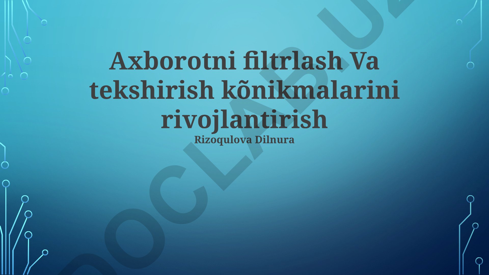 Axborotni filtrlash va tekshirish ko'nikmalarini rivojlantirish