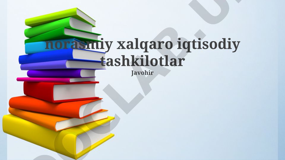Norasmiy xalqaro iqtisodiy tashkilotlar va an'anaviy tashkilotlarning roli