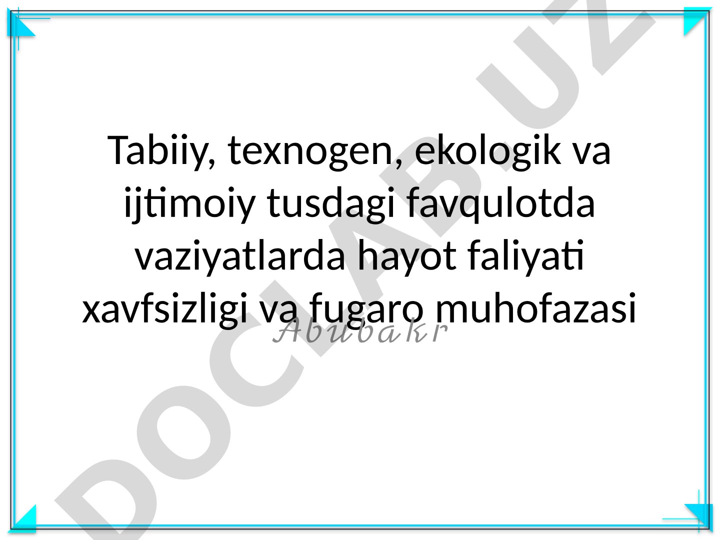 Favqulodda vaziyatlarda hayot faoliyati xavfsizligi va fuqaro muhofazasi
