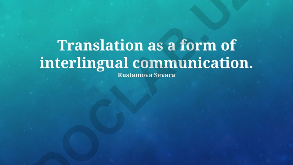 Translation as a form of interlingual communication