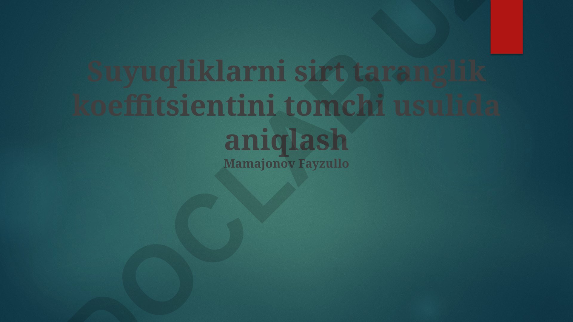 Suyuqliklarning sirt taranglik koeffitsiyentini tomchi usuli bilan aniqlash