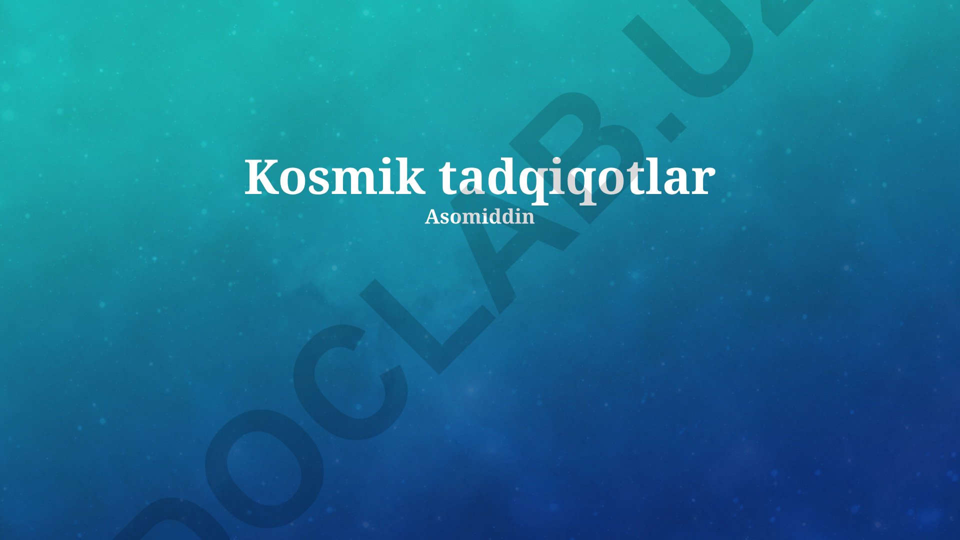 Kosmik tadqiqotlar va kelajakdagi kosmik kashfiyotlar