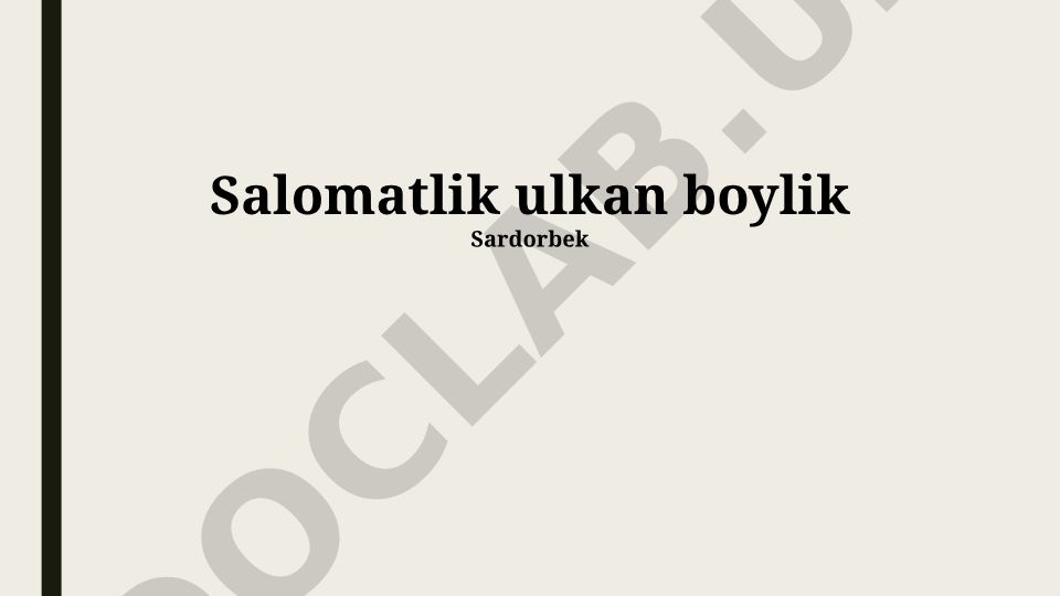 Salomatlik ulkan boylik va sog'lom turmush tarzi