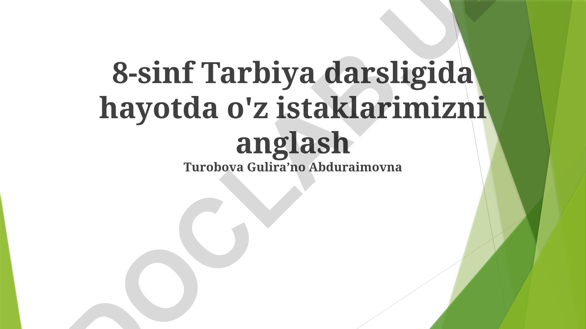 O'z istaklarini anglash va hayot yo'lini tanlash