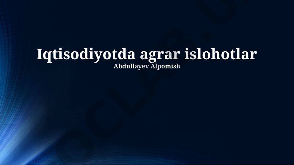 Iqtisodiyotda agrar islohotlar