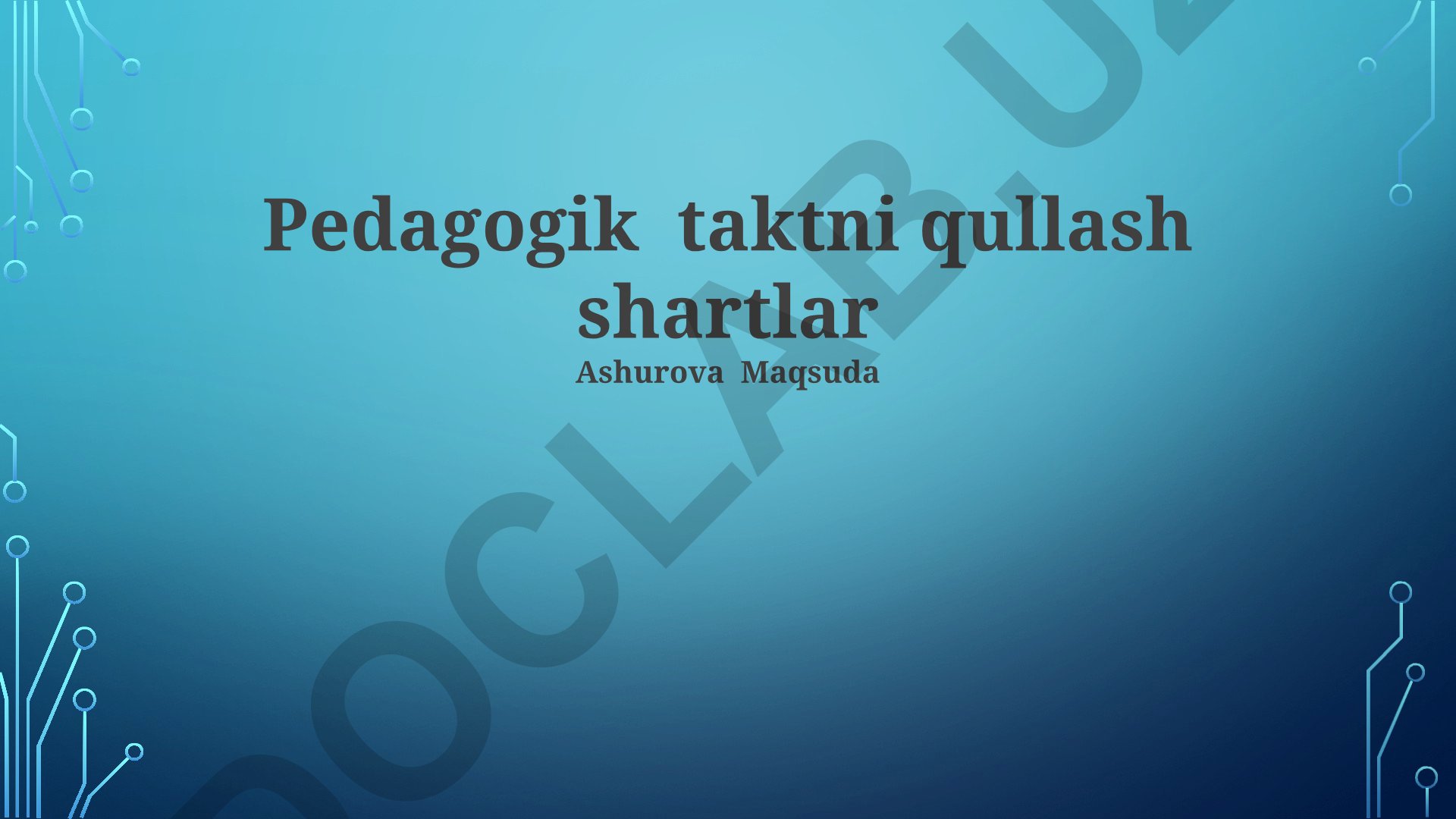 Pedagogik taktni qo‘llash shartlari