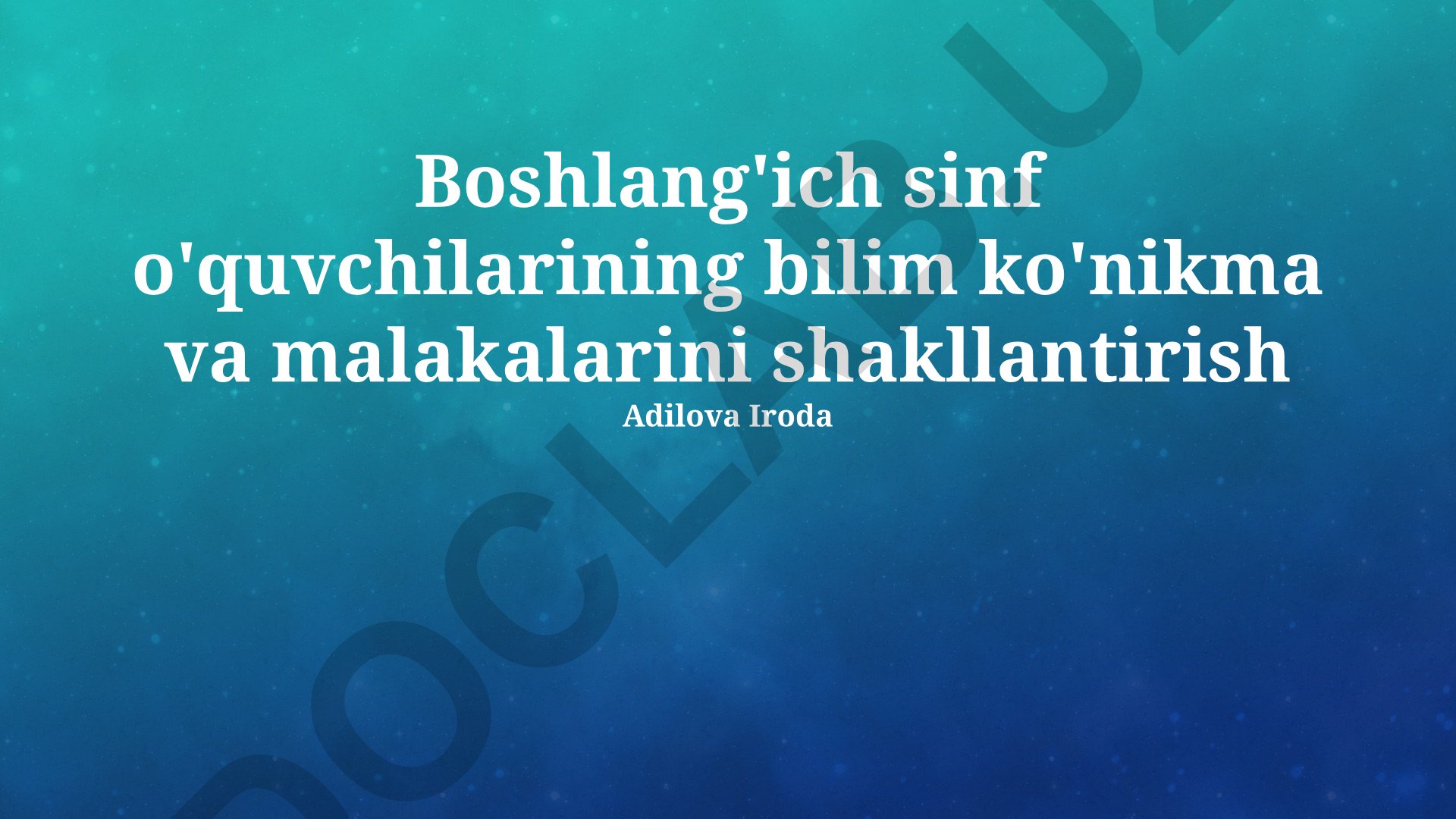 Boshlang'ich sinf o'quvchilarining bilim ko'nikma va malakalarini shakllantirish