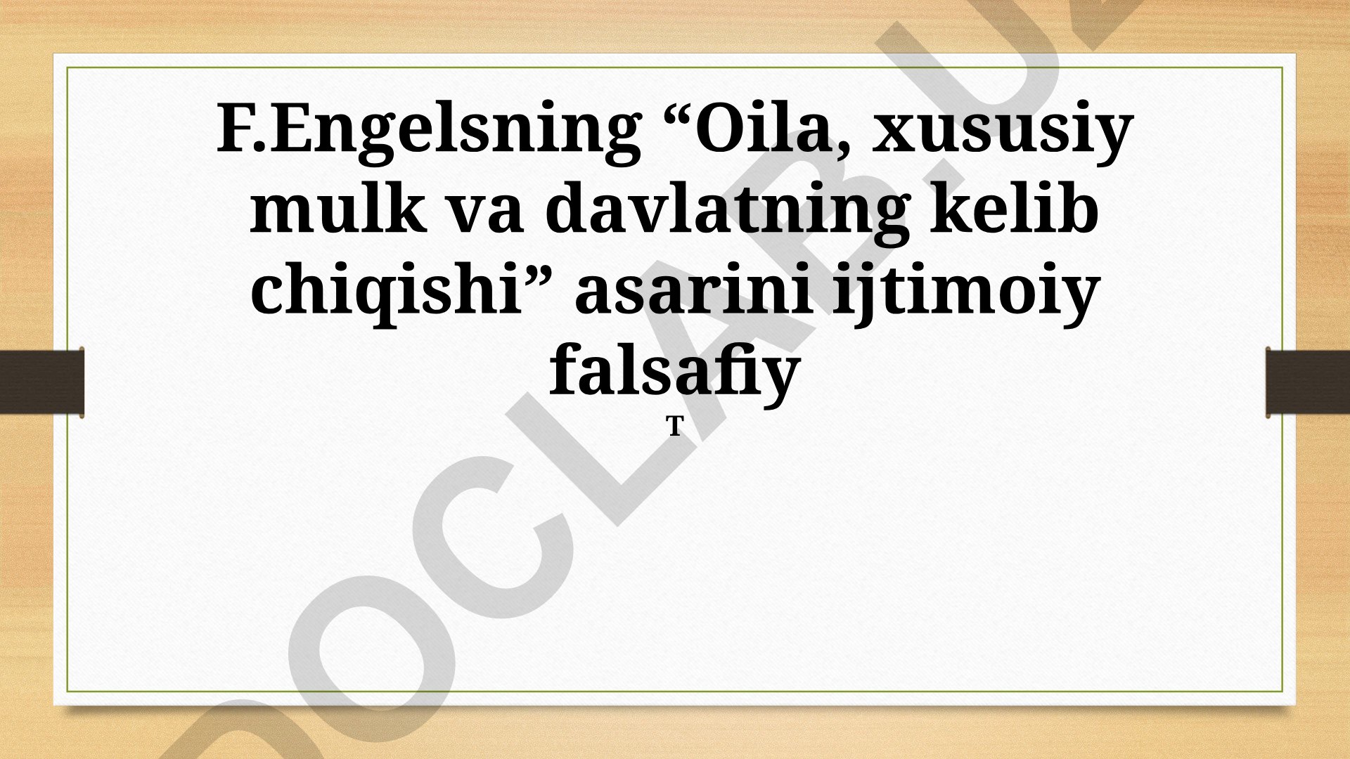 Engelsning "Oila, Xususiy Mulk va Davlatning Kelib Chiqishi" asarining ijtimoiy-falsafiy tahlili