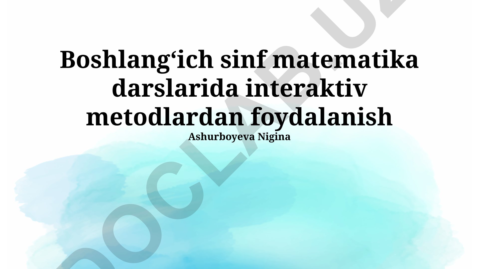 Boshlangʻich sinf matematika darslarida interaktiv metodlardan foydalanish