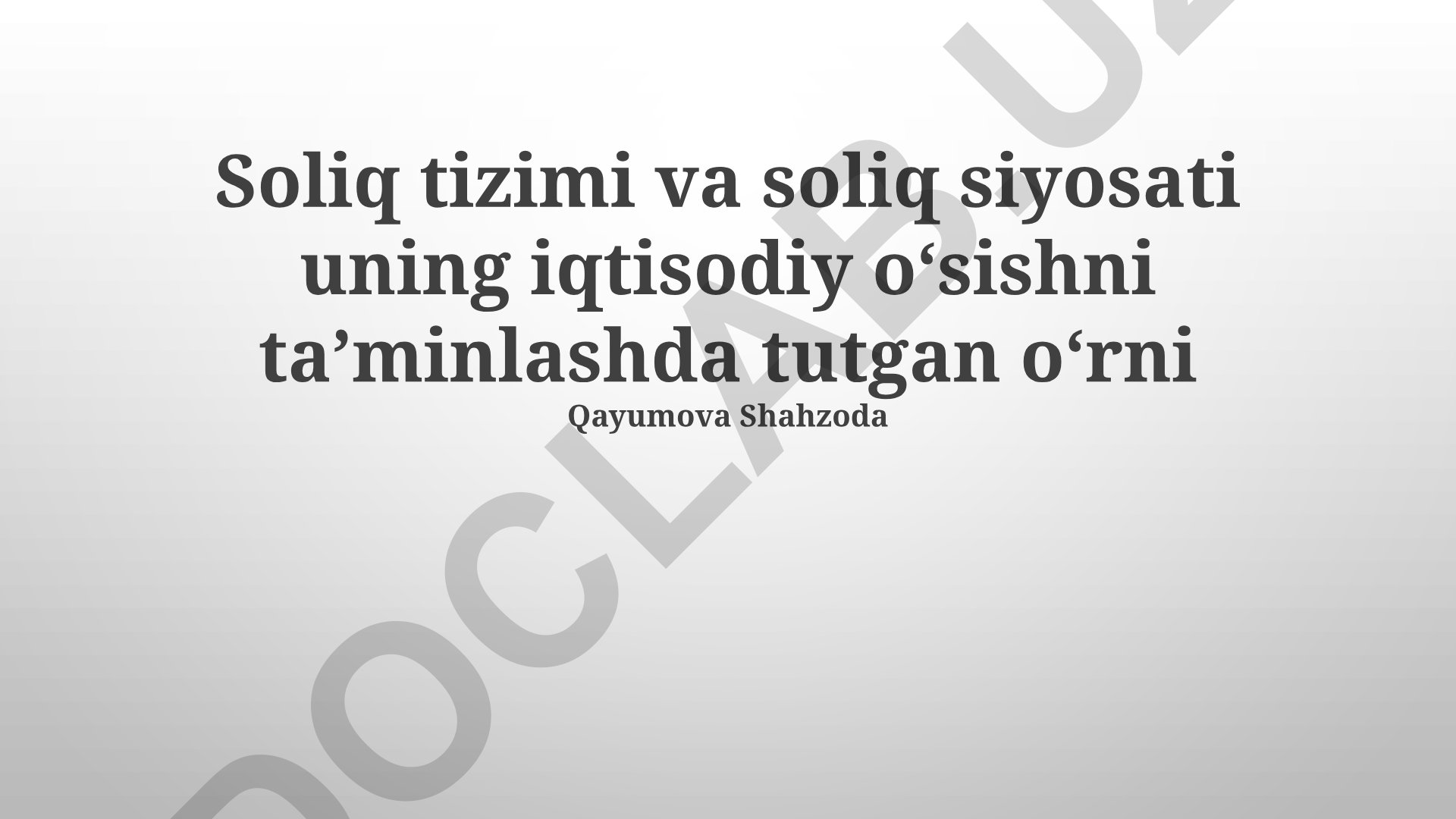 Soliq tizimi va soliq siyosatining iqtisodiy o'sishdagi o'rni