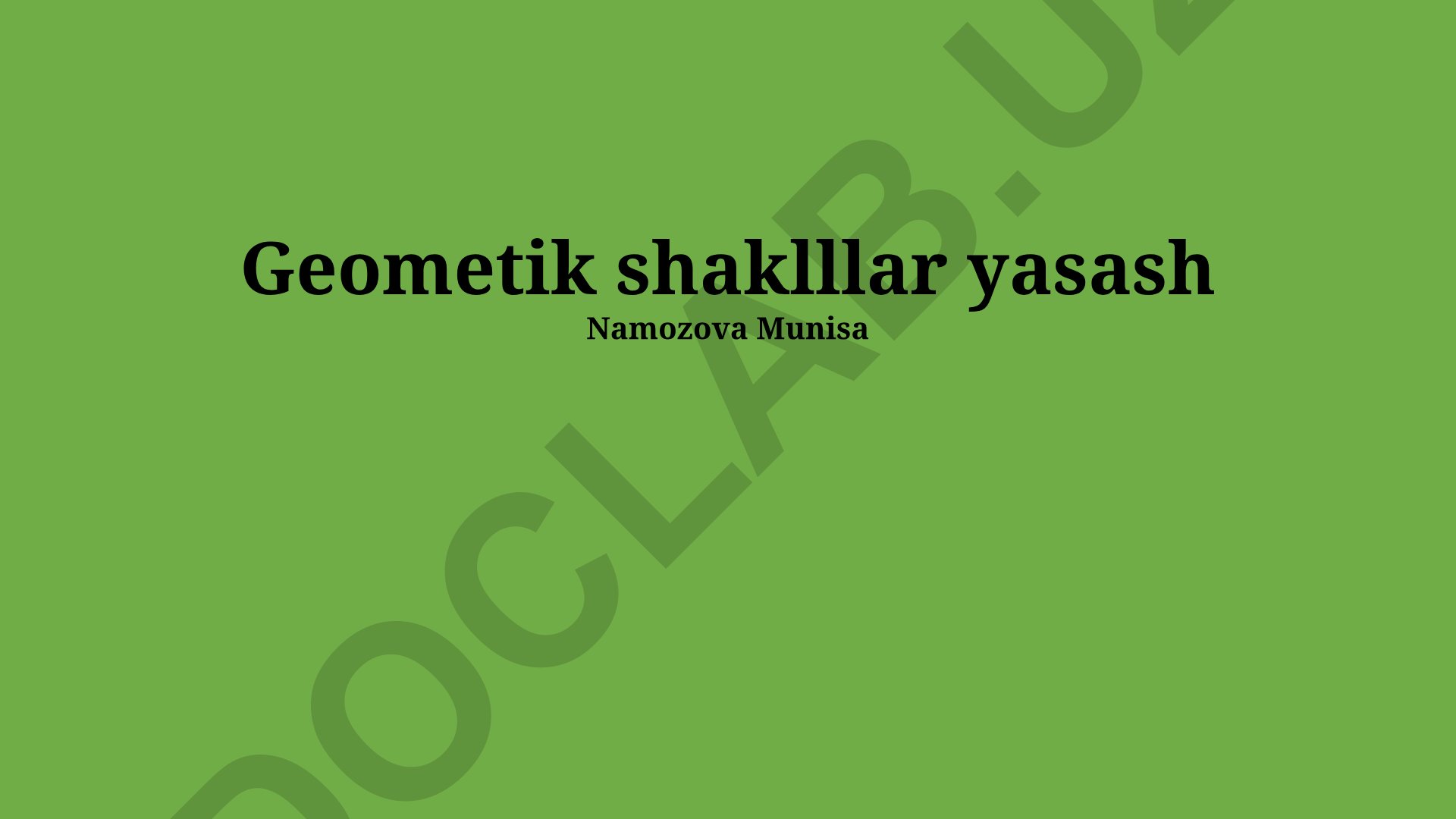 Geometrik shakllar yasash va ularning xossalari