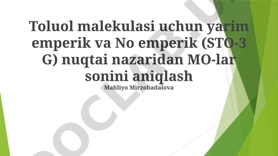 Toluol molekulasi uchun MO-lar sonini yarim empirik va STO-3G usullari bilan aniqlash
