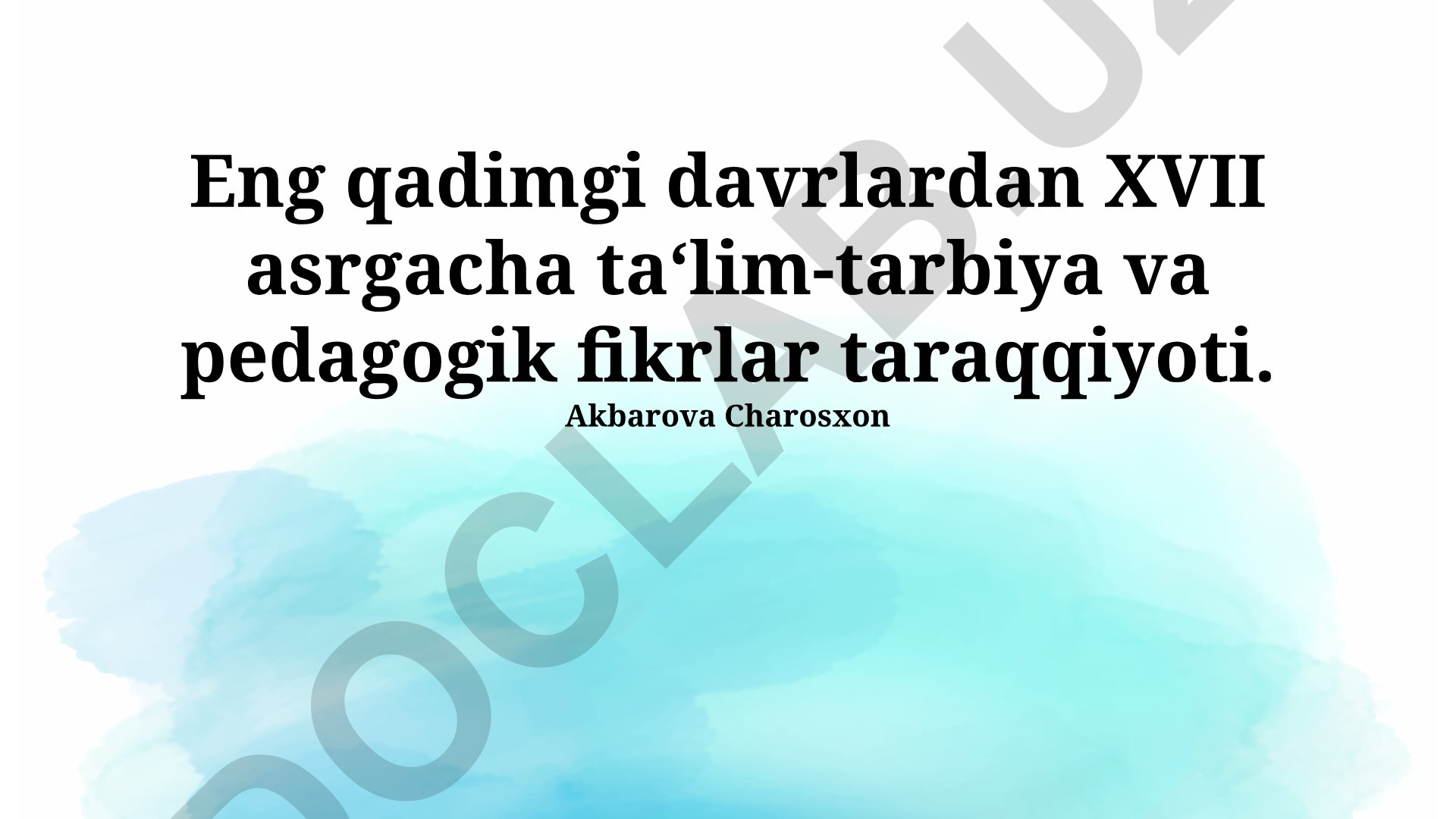 Eng qadimgi davrlardan XVII asrgacha ta'lim-tarbiya va pedagogik fikrlar taraqqiyoti