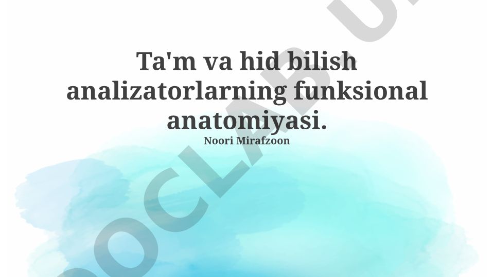 Ta'm va hid bilish analizatorlarning funksional anatomiyasi