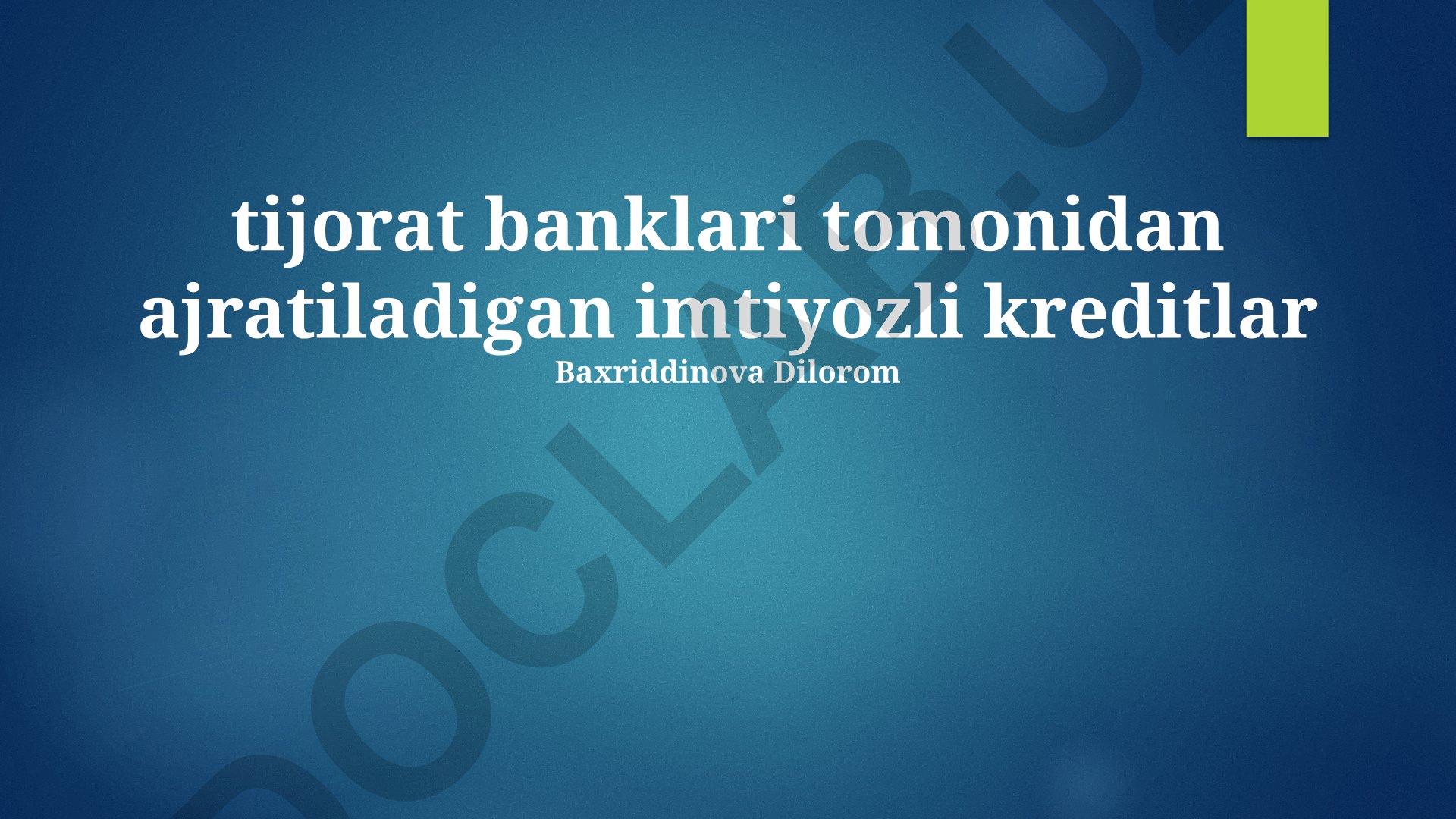 Tijorat banklari tomonidan ajratiladigan imtiyozli kreditlar