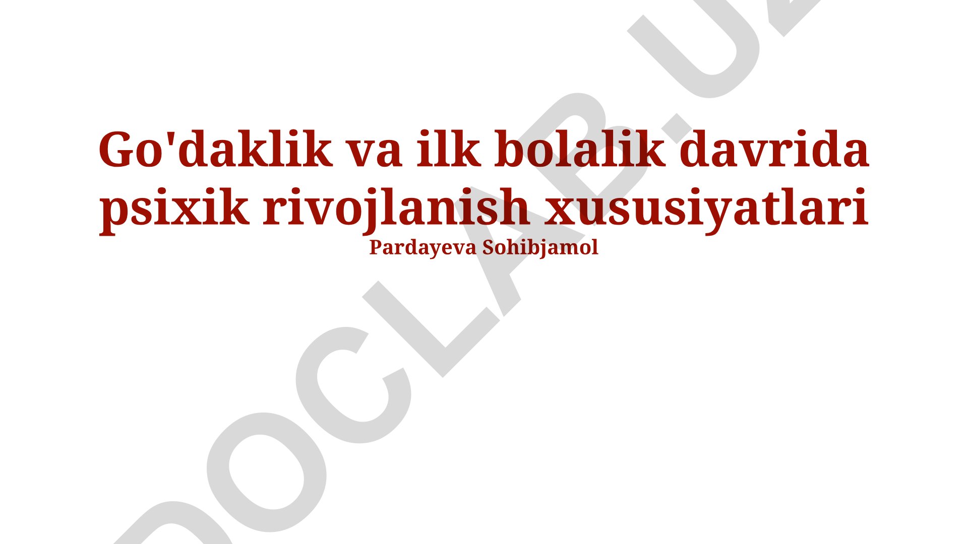 Go'daklik va ilk bolalik davrida psixik rivojlanish xususiyatlari