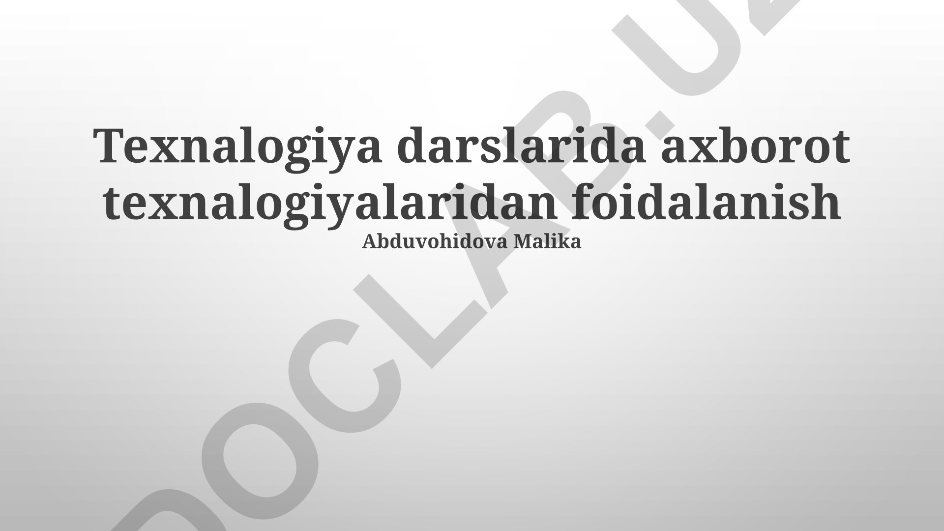 Texnologiya darslarida axborot texnologiyalaridan foydalanish