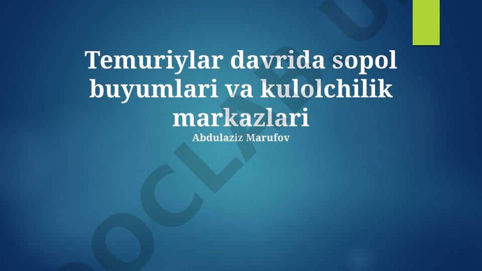 Temuriylar davrida sopol buyumlari va kulolchilik markazlari