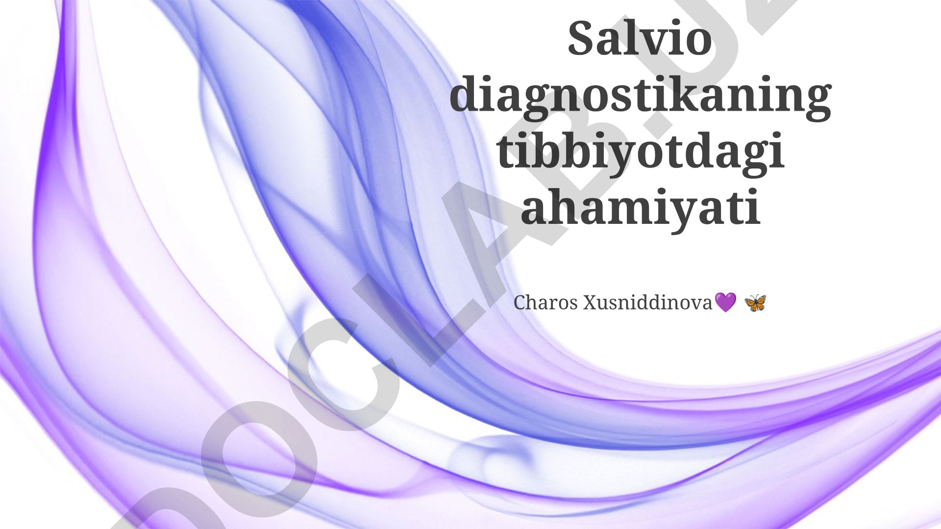 Salvia diagnostikasi: afzalliklari, kamchiliklari va klinik ahamiyati