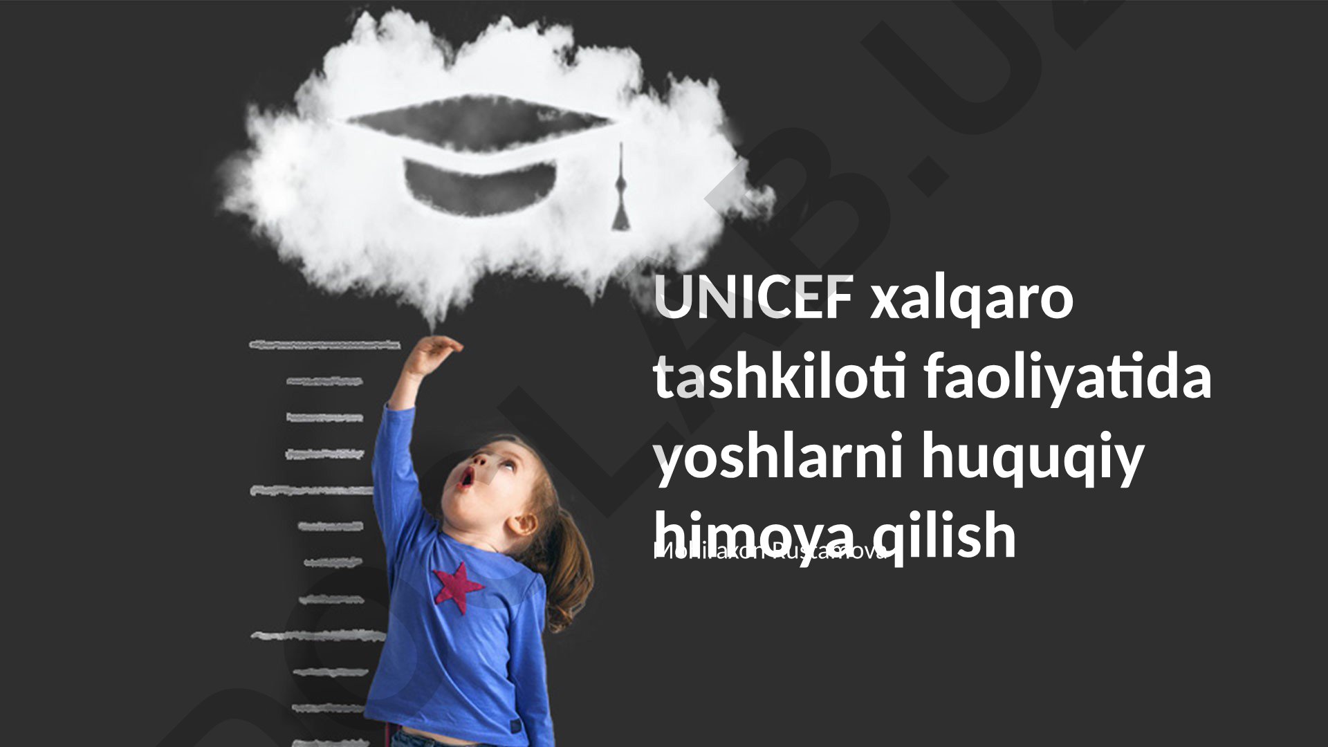 UNICEF faoliyatida yoshlarni huquqiy himoya qilish