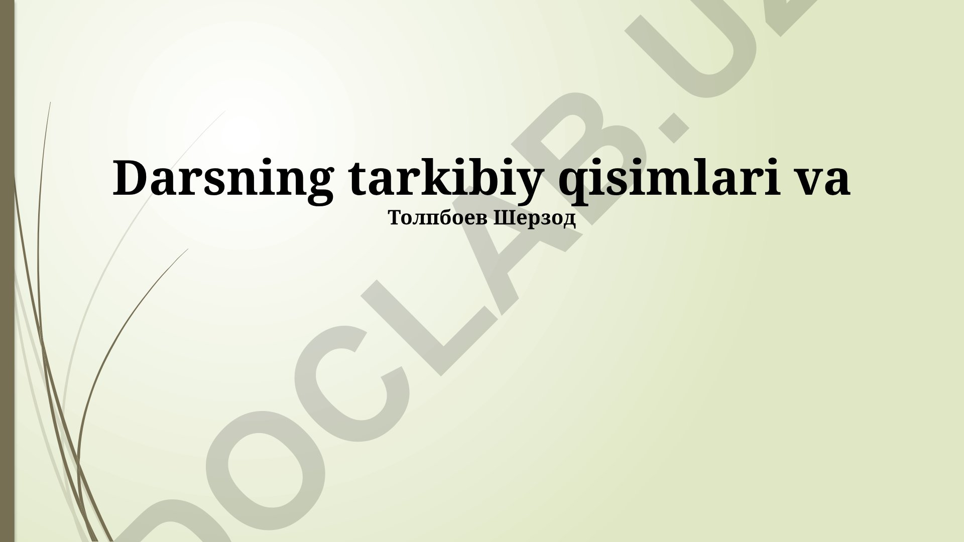 Dars jarayonining tashkiliy va metodik asoslari