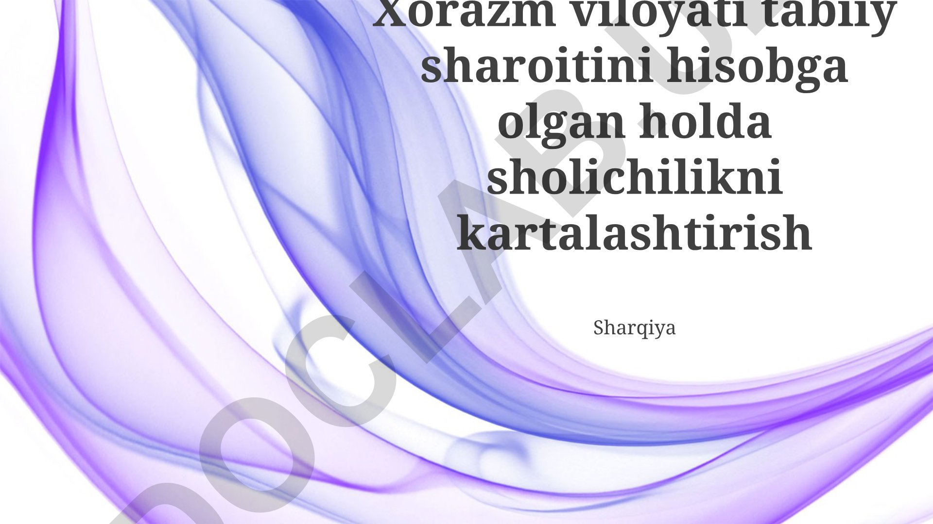 Xorazm viloyati tabiiy sharoitida sholichilikni kartalashtirish va hosildorlikni bashorat qilish