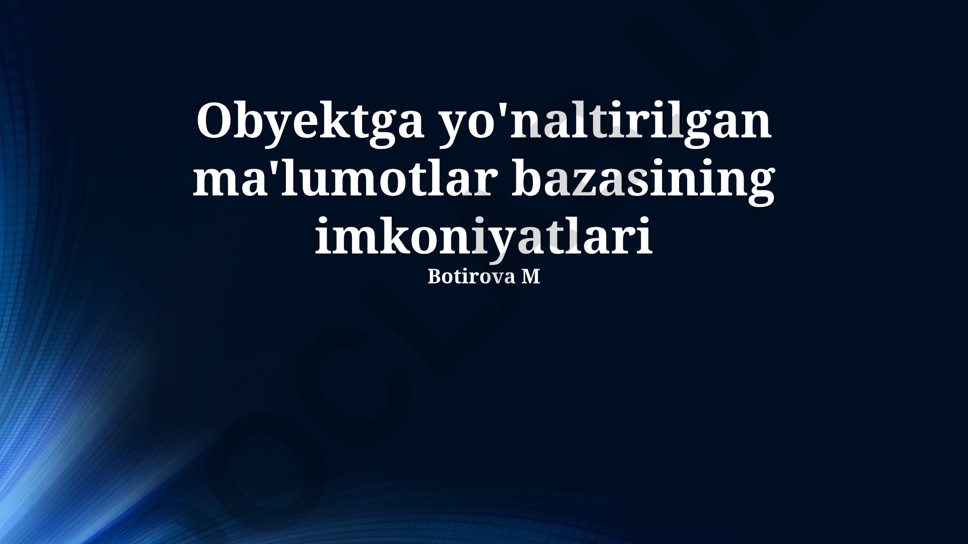 Ob'ektga yo'naltirilgan ma'lumotlar bazasining imkoniyatlari
