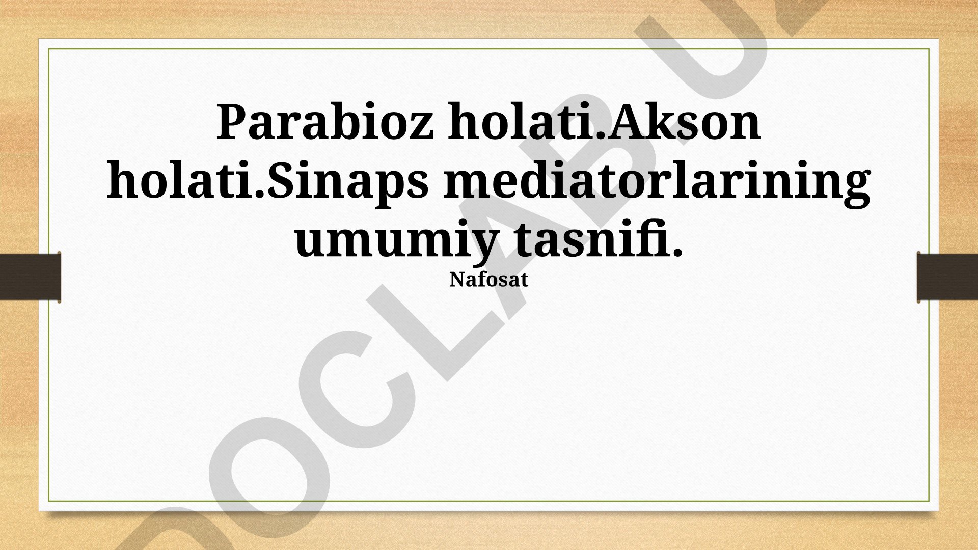 Sinaps mediatorlari, parabioz va akson holatlari