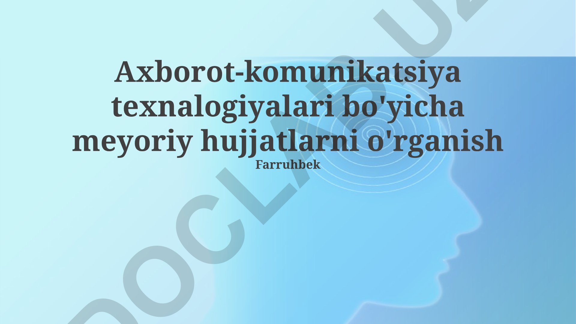 Axborot-kommunikatsiya texnologiyalari bo'yicha me'yoriy hujjatlarni o'rganish