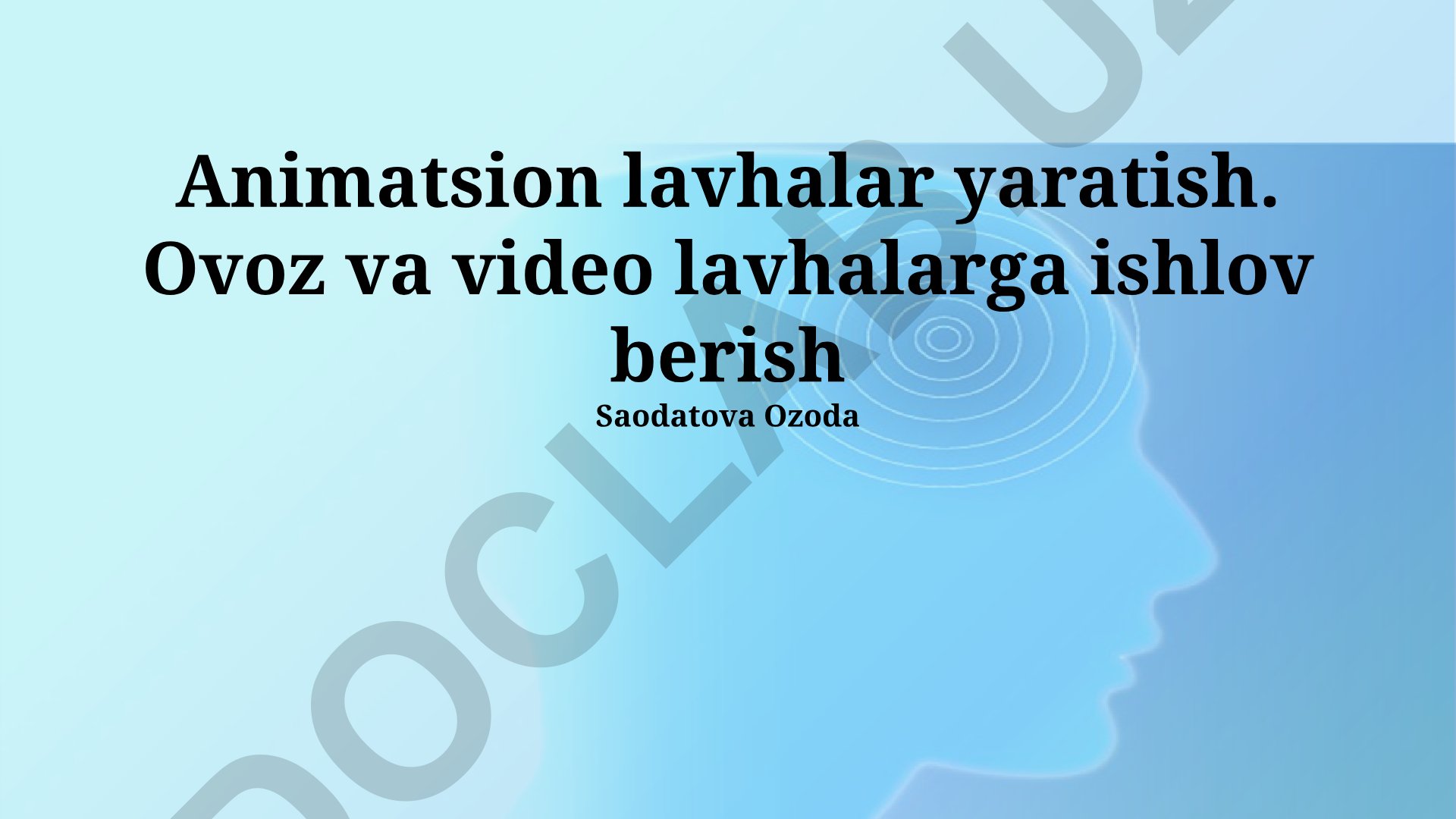 Animatsion lavhalar yaratish va ovoz-video ishlov berish