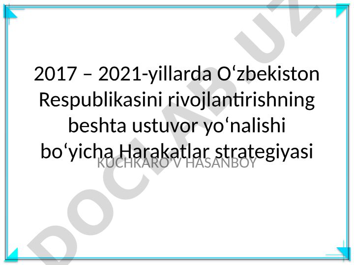 2017-2021-yillarda O'zbekistonni rivojlantirishning beshta ustuvor yo'nalishi