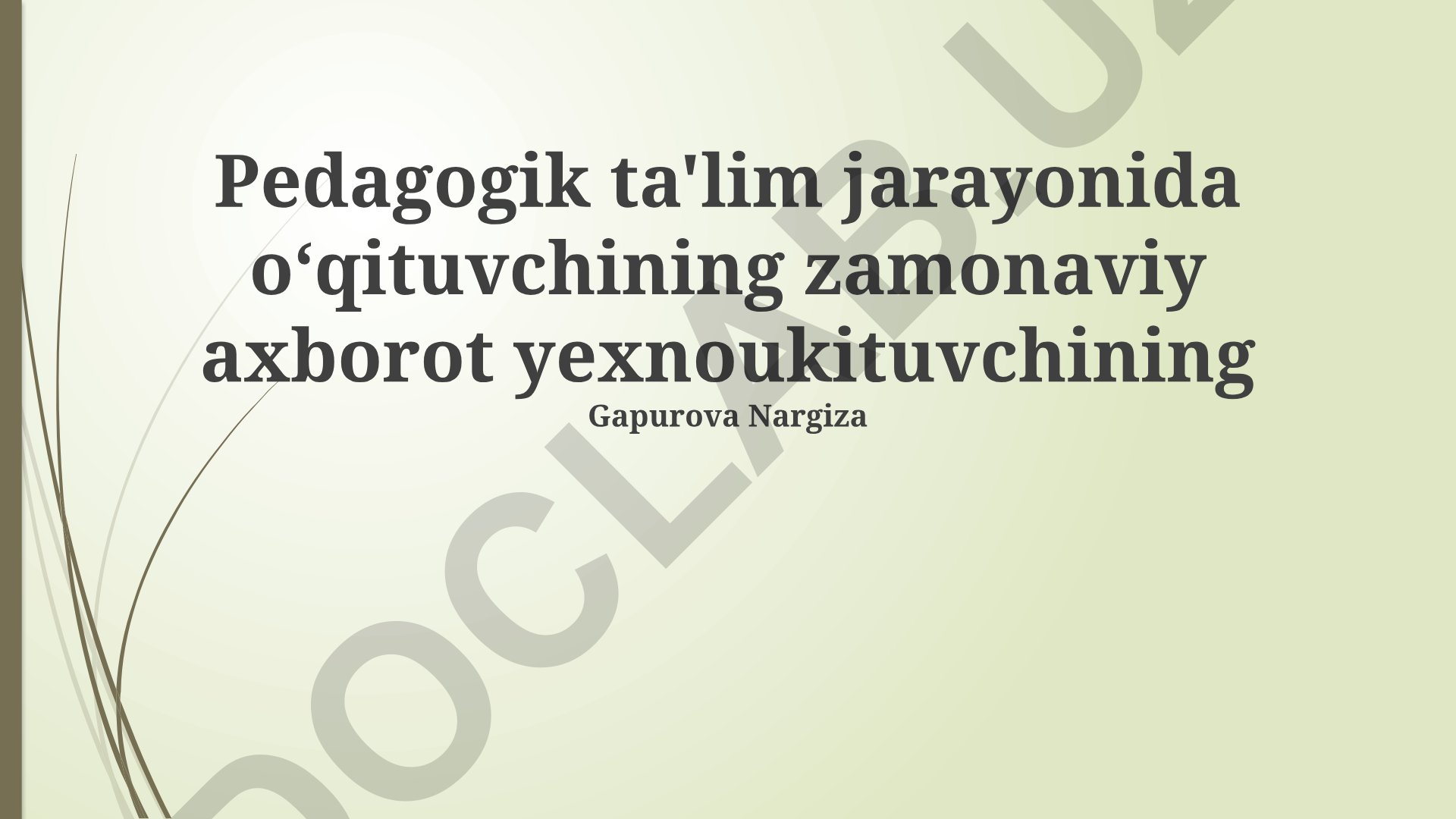 Pedagogik ta'lim jarayonida zamonaviy axborot texnologiyalari va nazorat tizimlari