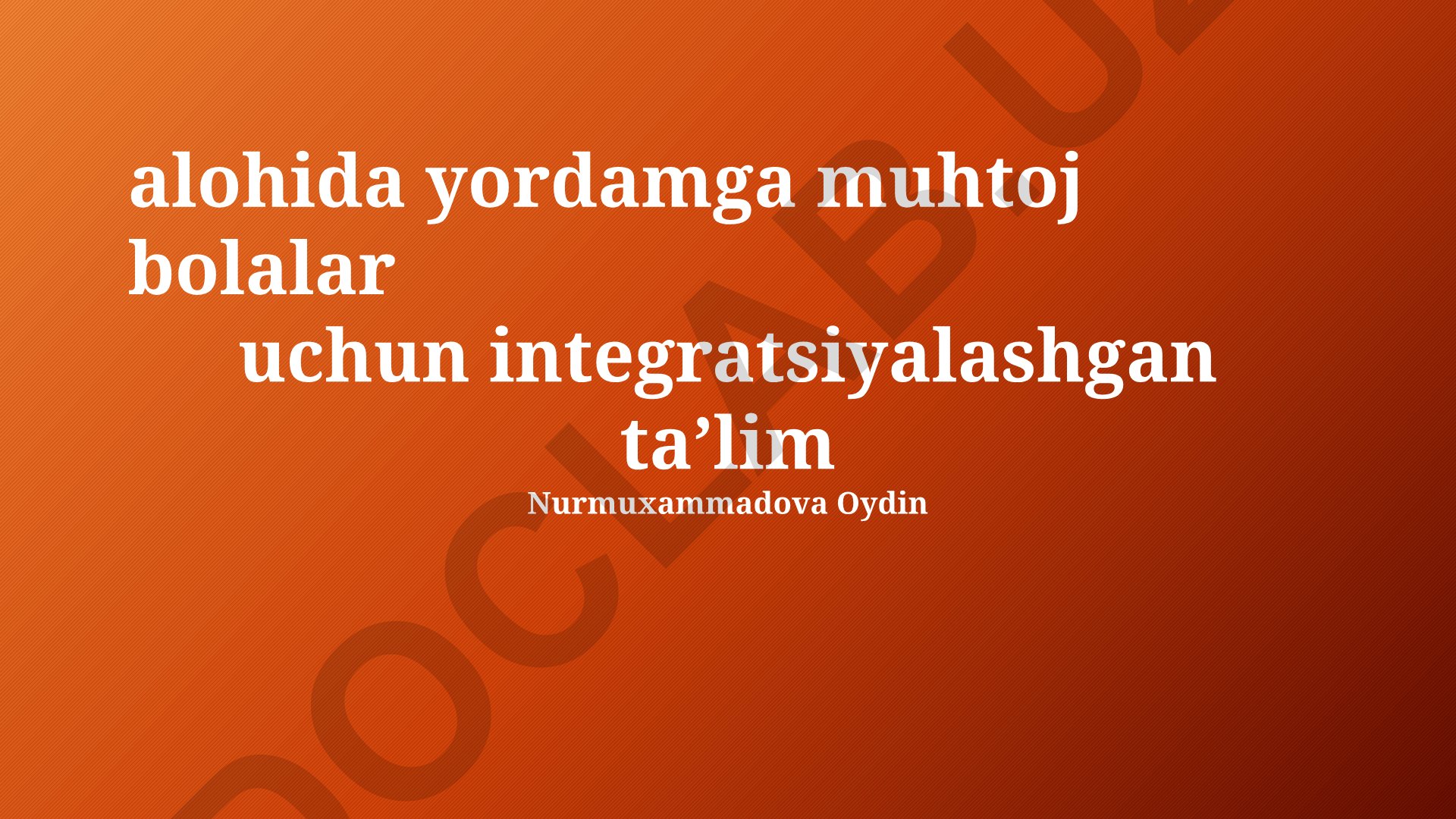 Maxsus ehtiyojli bolalar uchun integratsiyalashgan ta'lim