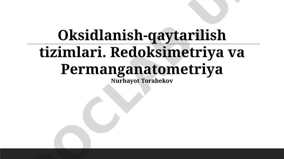 Oksidlanish-qaytarilish tizimlari. Redoksimetriya va Permanganatometriya