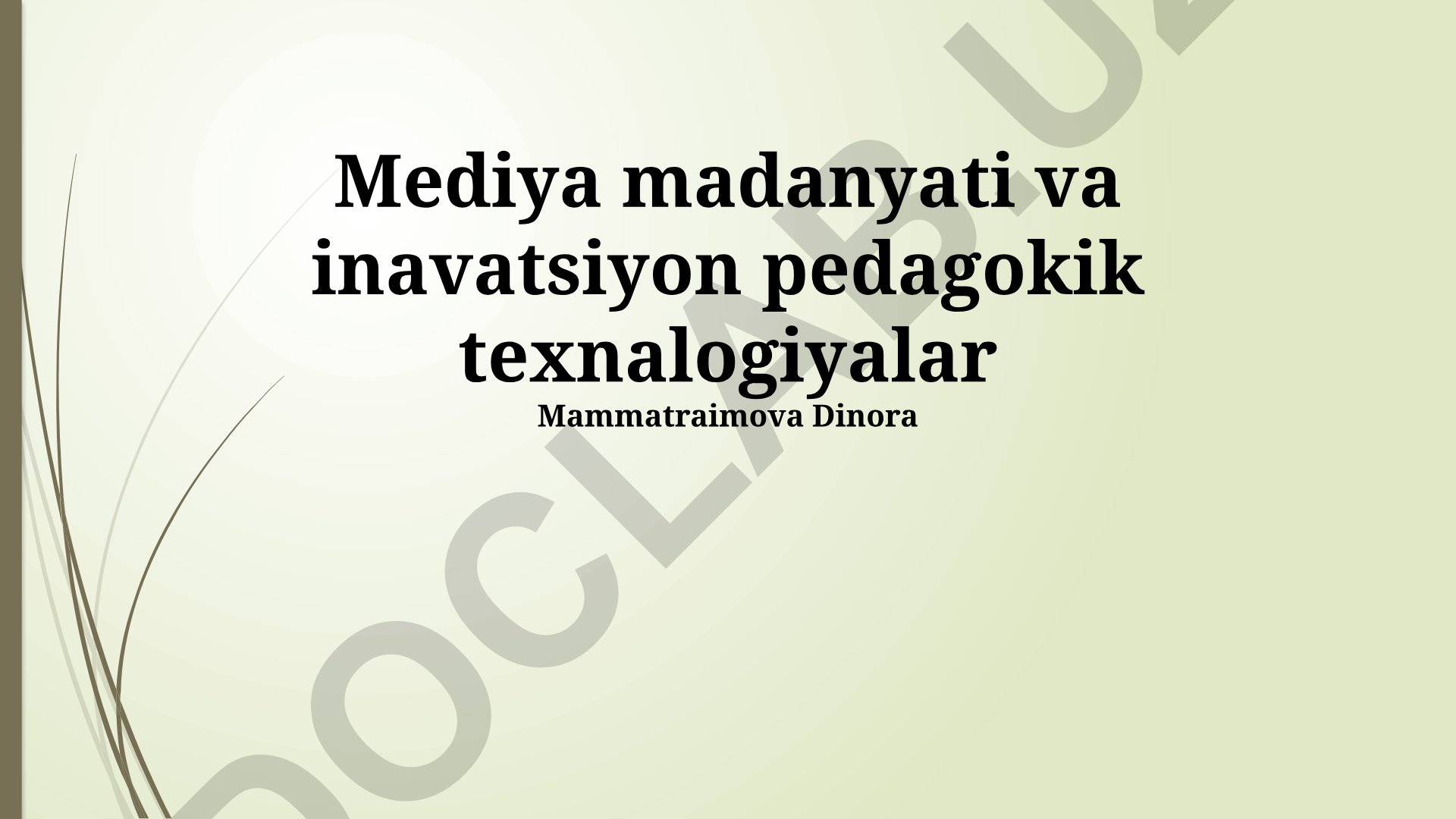 Mediya madaniyati va innovatsion pedagogik texnologiyalar
