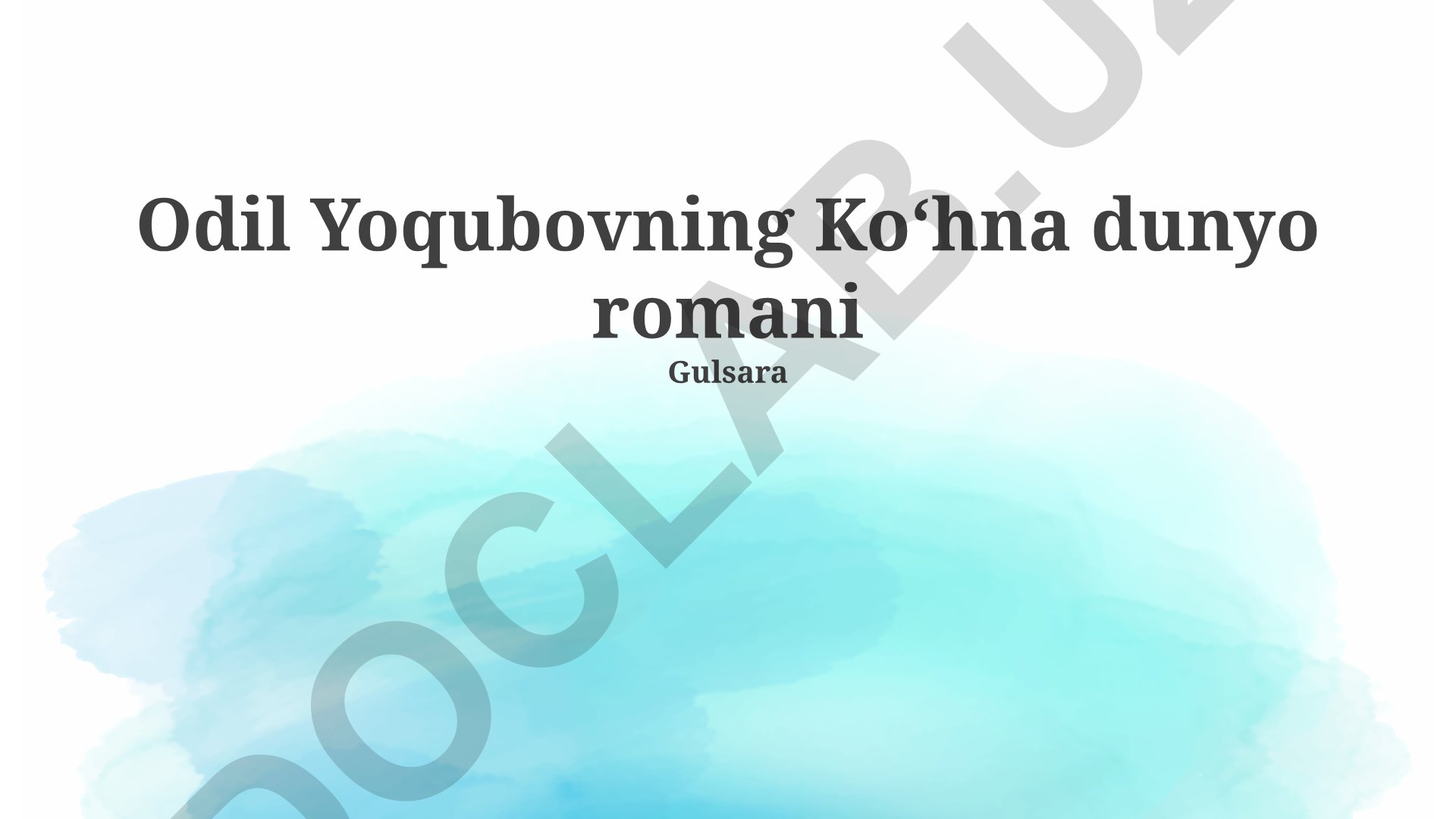 Odil Yoqubovning Koʻhna dunyo romani Gulsara