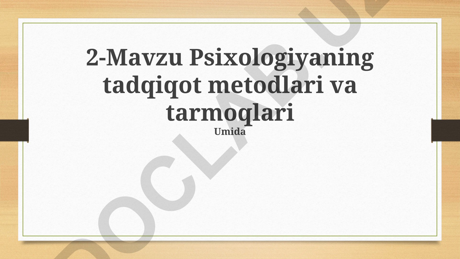Psixologiyaning tadqiqot metodlari va tarmoqlari