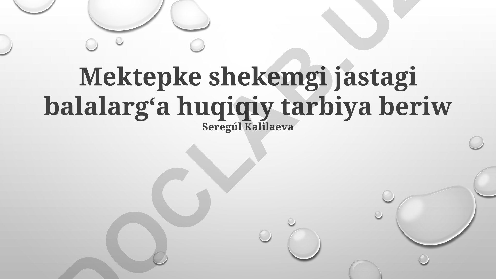 Mektepke shekemgi jastagi balalargʻa huqiqiy tarbiya beriw