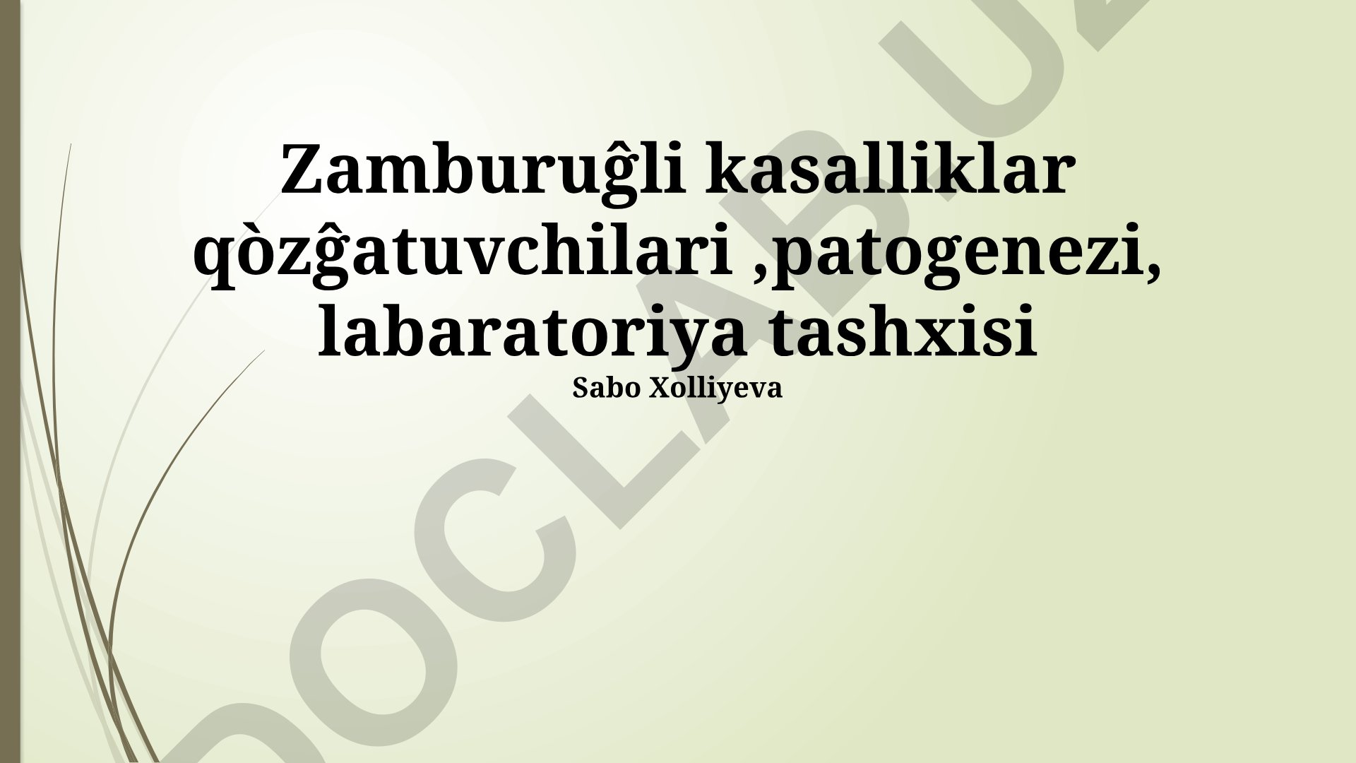 Zamburuĝli kasalliklar qòzĝatuvchilari, patogenezi va labaratoriya tashxisi