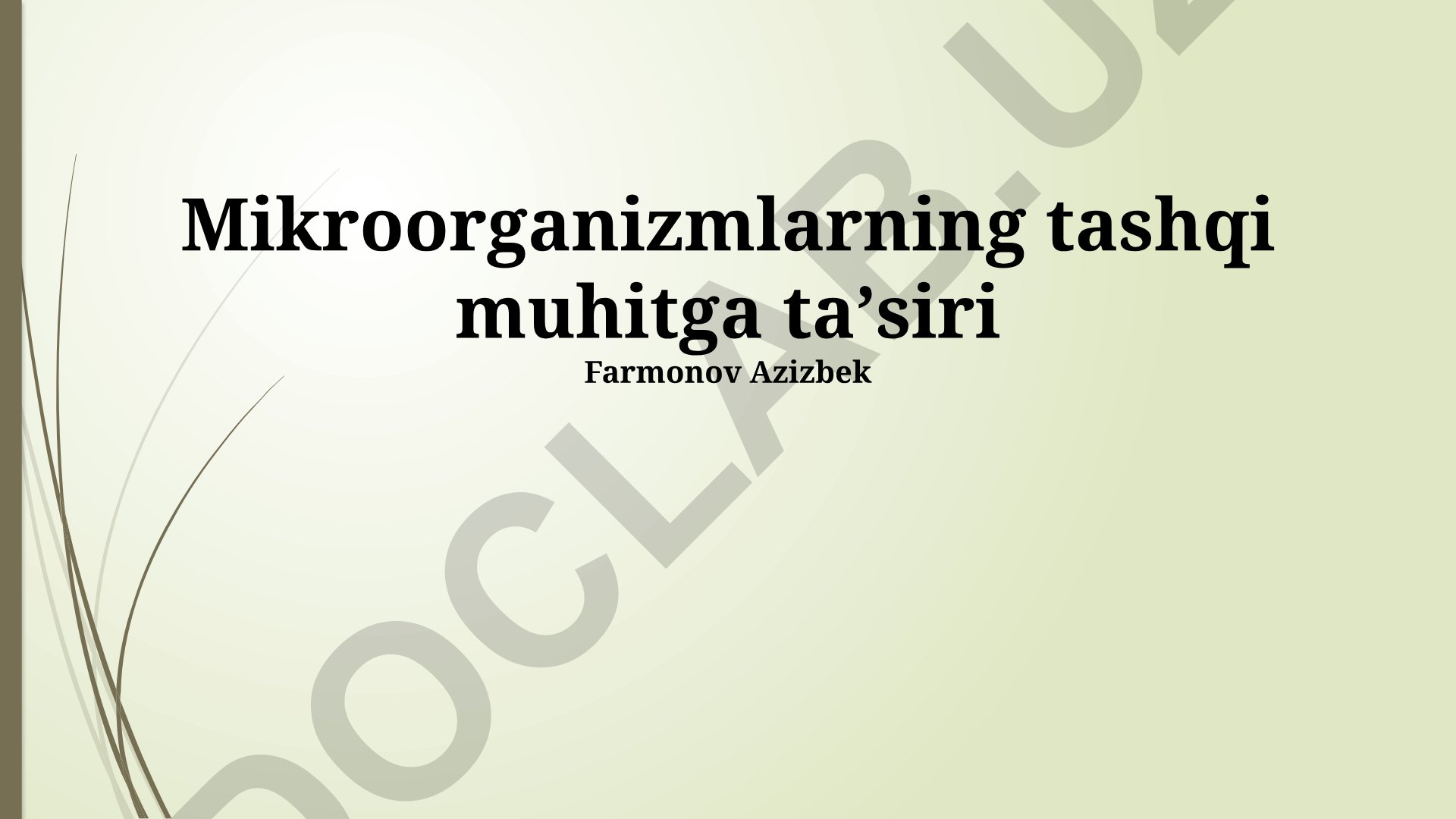 Mikroorganizmlarning tashqi muhitga ta'siri