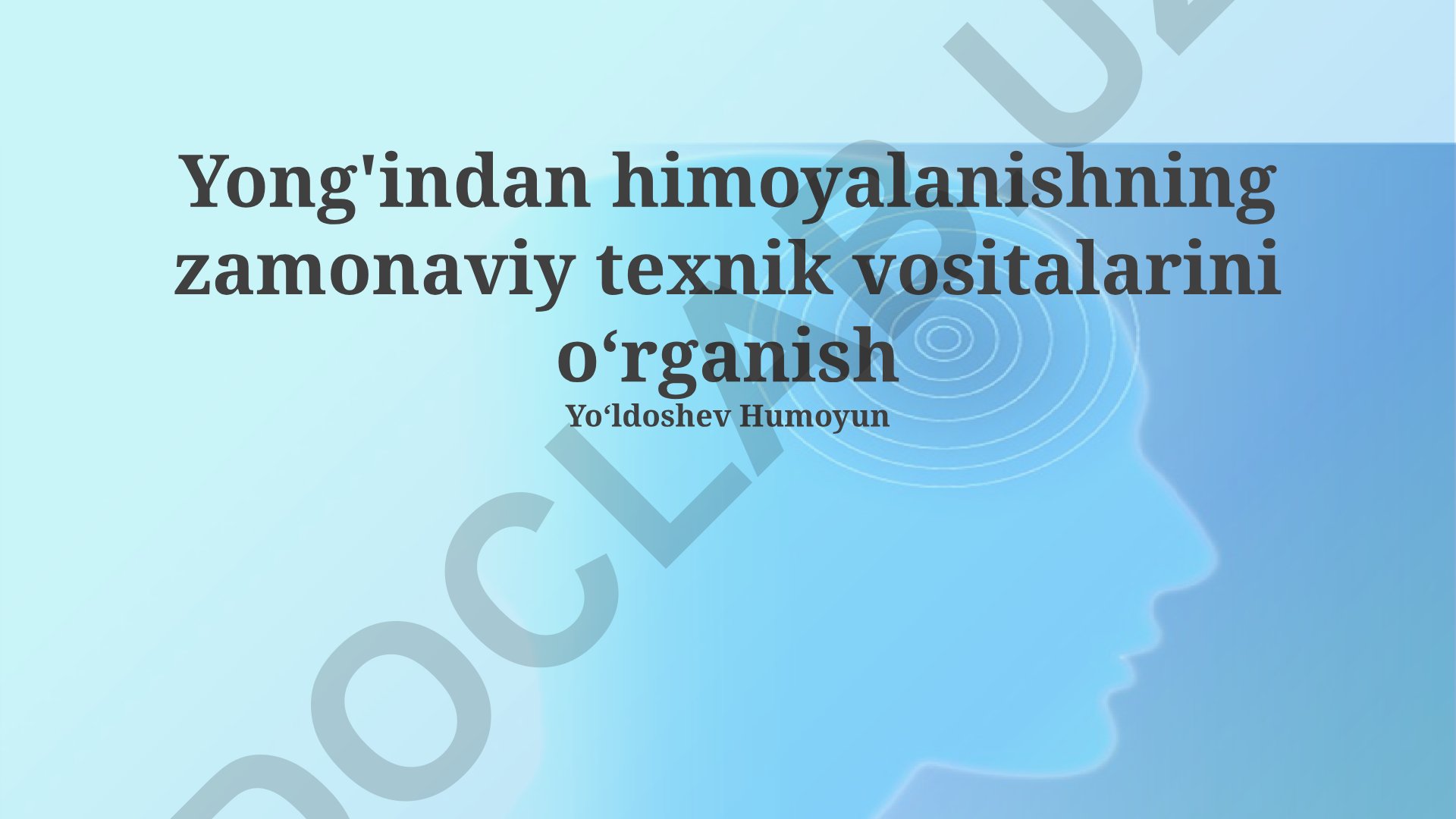 Yong'indan himoyalanishning zamonaviy texnik vositalarini oʻrganish