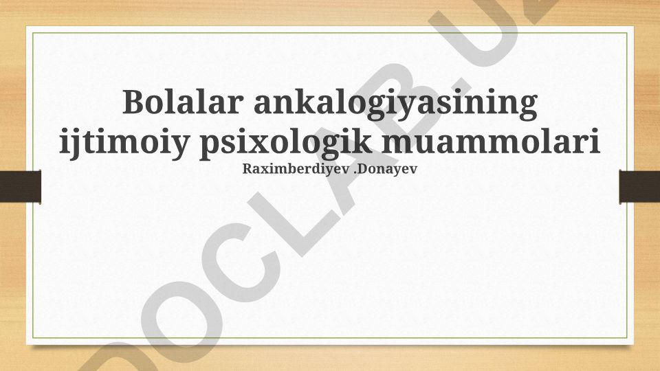 Bolalar onkologiyasining ijtimoiy psixologik muammolari