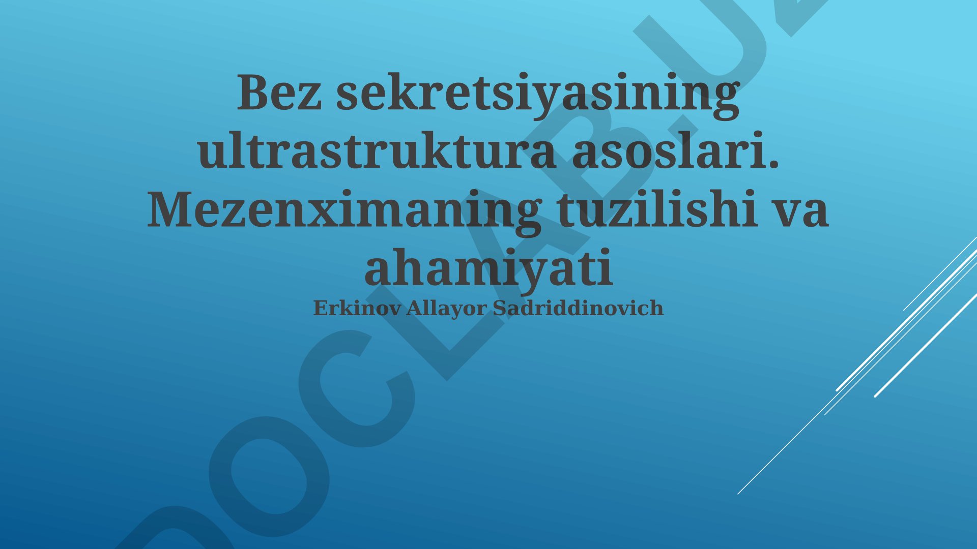 Bez sekretsiyasining ultrastruktura asoslari va mezenximaning tuzilishi
