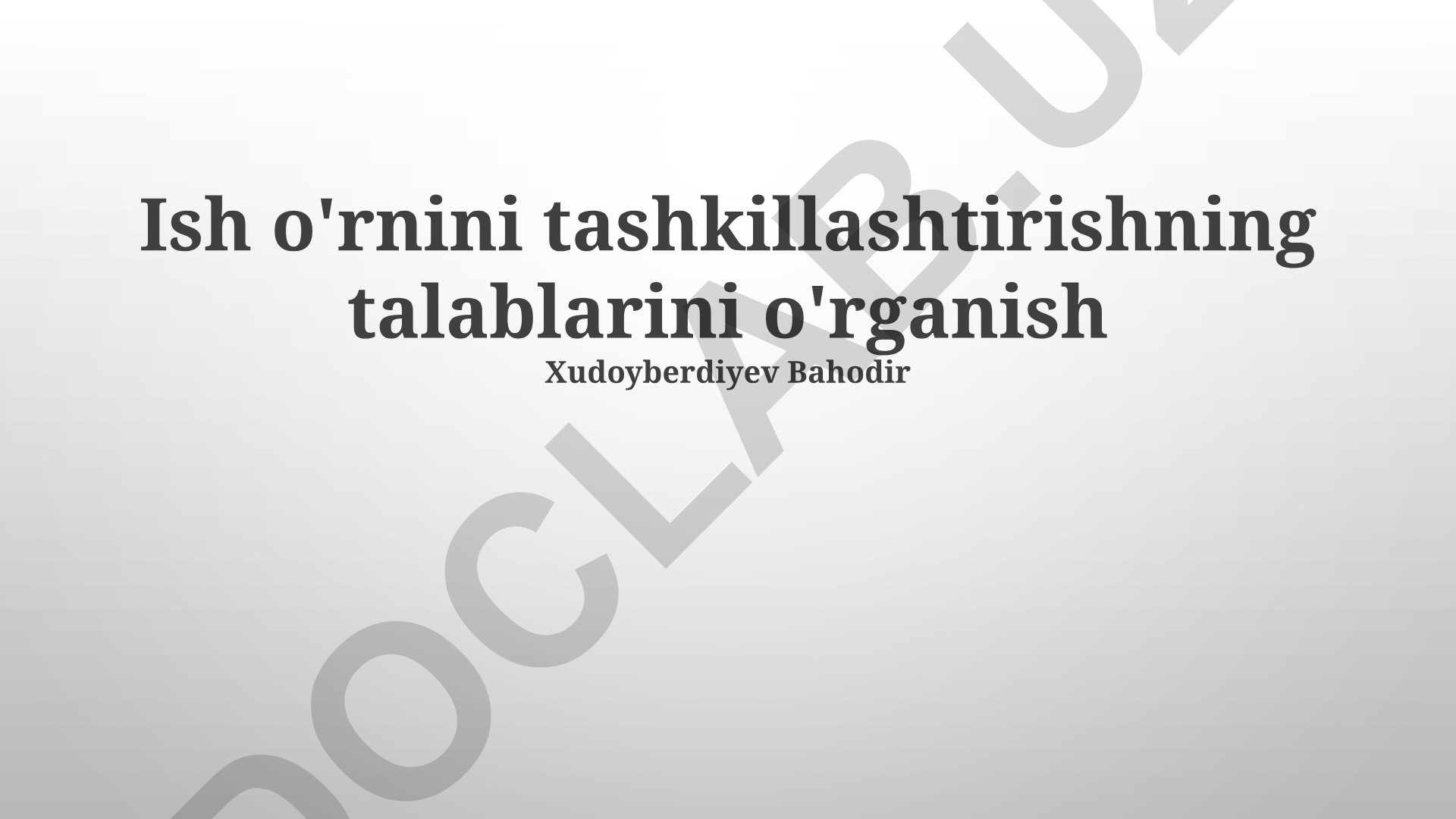Ish o'rnini tashkillashtirishning talablarini o'rganish