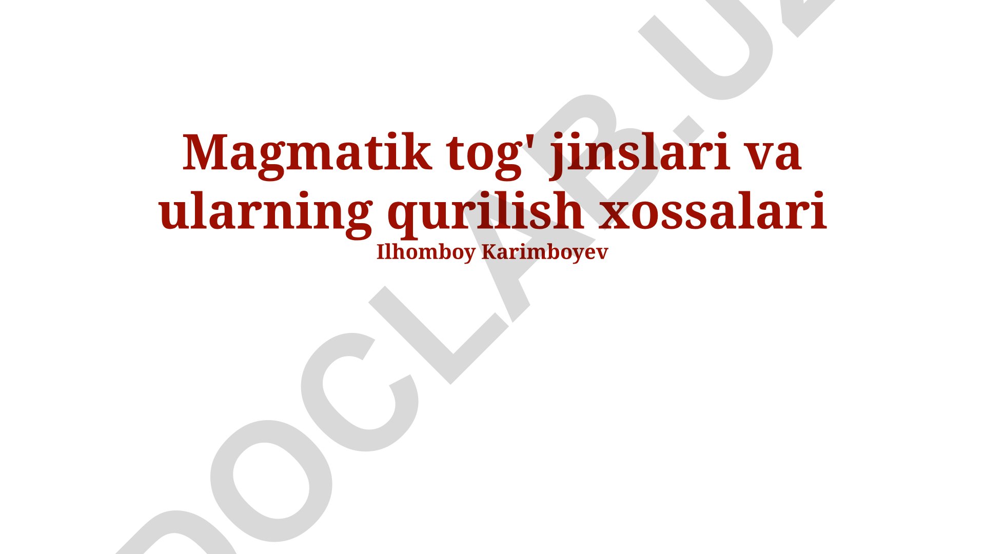 Magmatik tog' jinslari va ularning qurilish xossalari