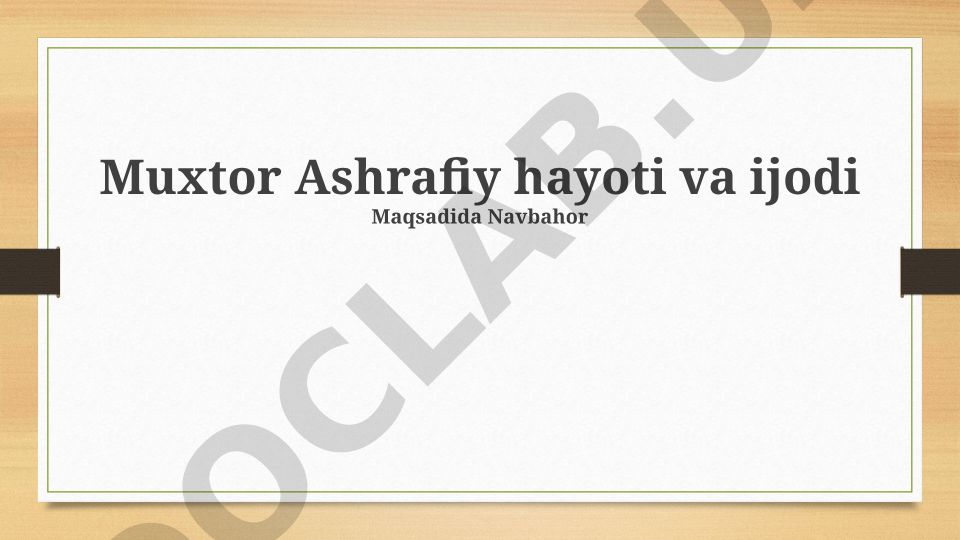 Muxtor Ashrafiy hayoti va ijodi