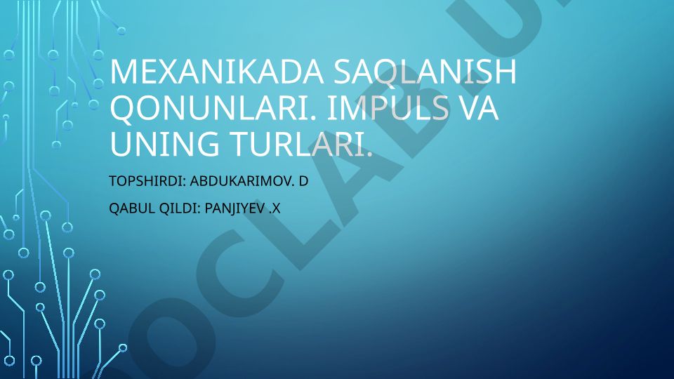 Mexanikada saqlanish qonunlari va impuls turlari